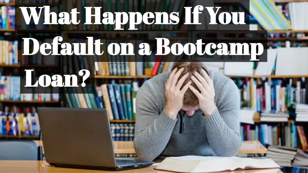 A boy thinkingWhat if he default on a bootcamp loan ?